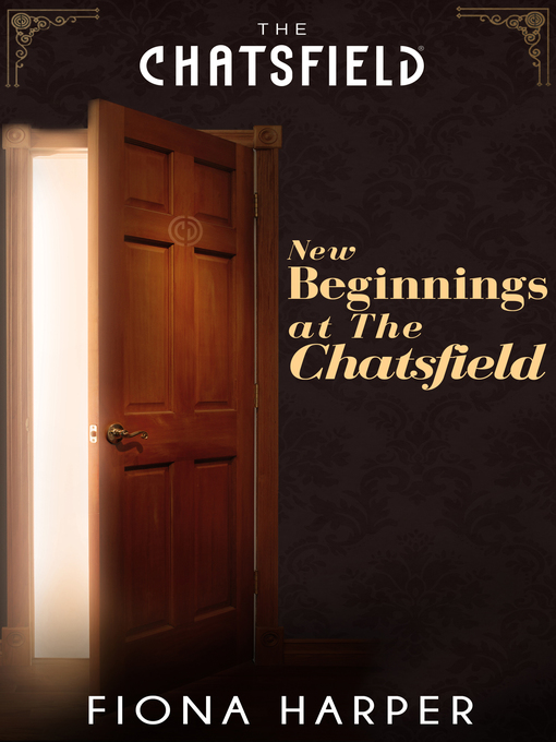 Title details for New Beginnings at the Chatsfield by Fiona Harper - Available